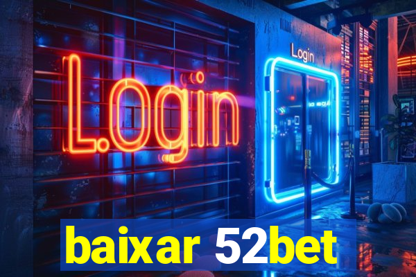 baixar 52bet